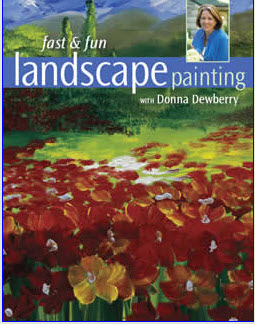      "Fast & Fun Landscape Painting" with Donna Dewberr...