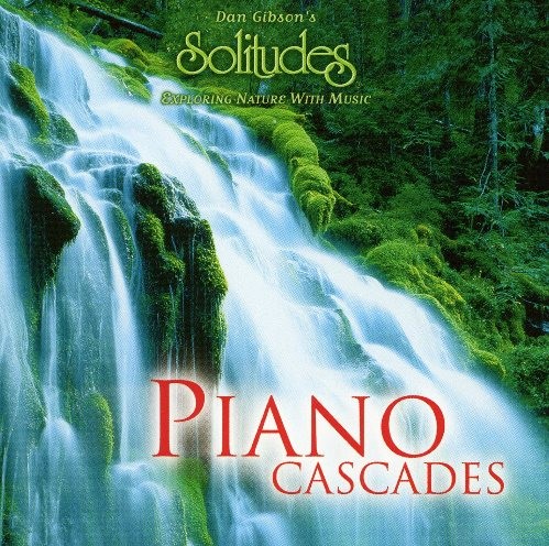 Dan Gibson&#39;s Solitudes - Piano Cascades (1998) MP3 @ 128Kbps | 54 MB Tracks: 1