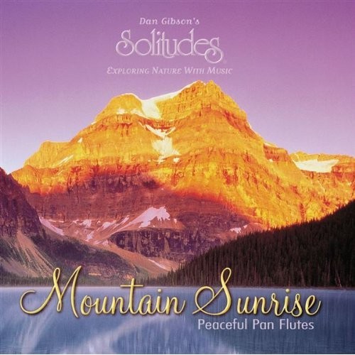 Dan Gibson’s Solitudes - Mountain Sunrise MP3 256 Kbps | 50:40 Min | Size: 96,16 M Genre: New Age T...